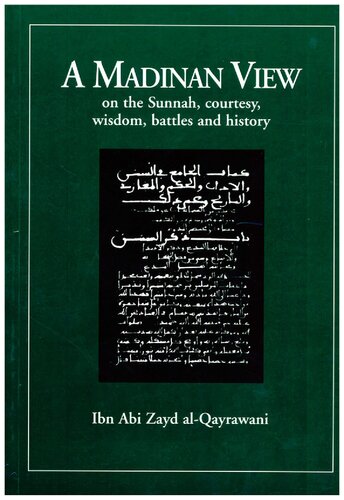 A Madinan View on the Sunnah, Courtesy, Wisdom, Battles and History