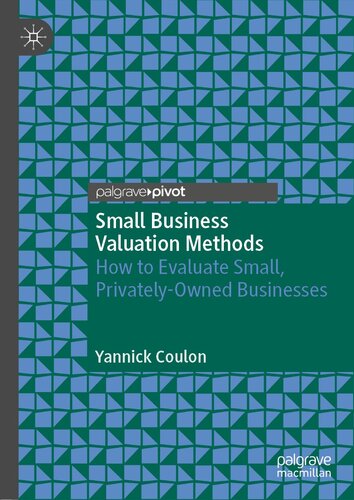 Small Business Valuation Methods: How to Evaluate Small, Privately-Owned Businesses