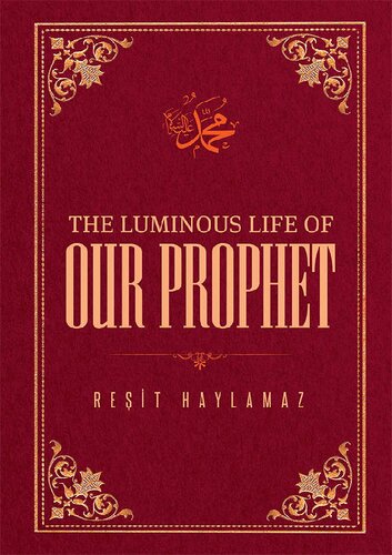 The Luminous Life of Our Prophet