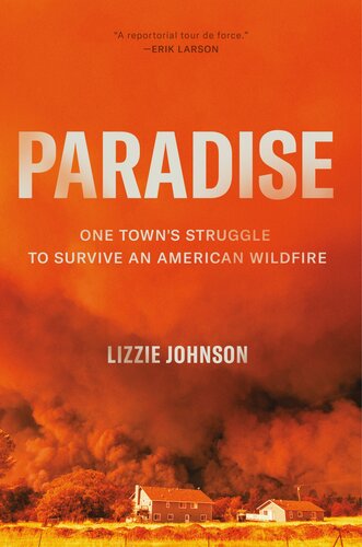 Paradise - One Town's Struggle to Survive an American Wildfire