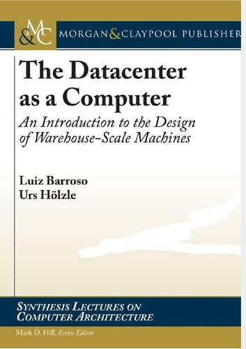 The datacenter as a computer : an introduction to the design of warehouse-scale machines