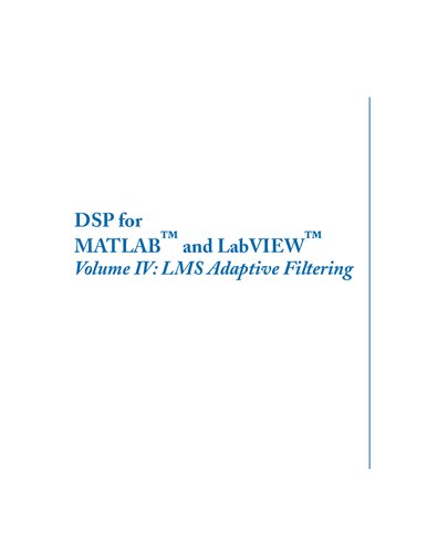 DSP for MATLAB and LabVIEW, Volume IV: LMS Adaptive Filtering