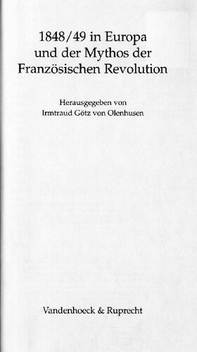 1848/49 in Europa und der Mythos der Französischen Revolution