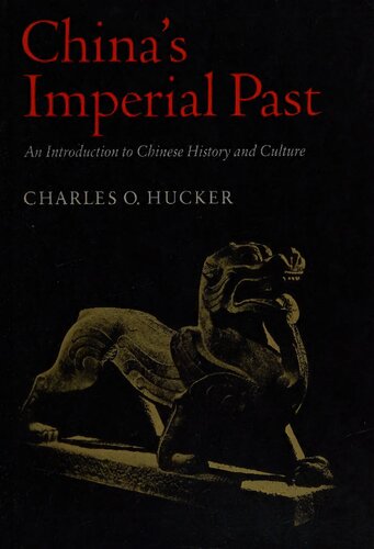 Chinas Imperial Past: An Introduction to Chinese History and Culture