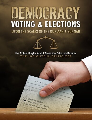 Democracy Voting & Elections Upon the Scales of the Qur’ān and Sunnah