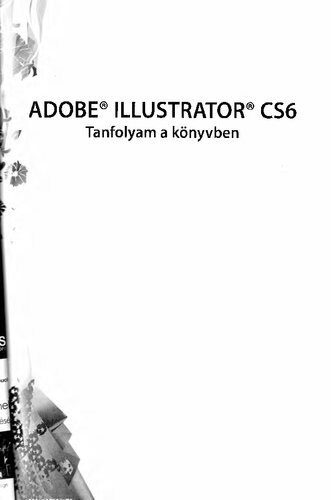 Adobe Illustrator CS6 : tanfolyam a könyvben