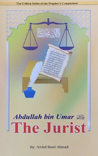 Abdullah bin Umar - The Jurist, The Golden Series of the Prophet’s Companions