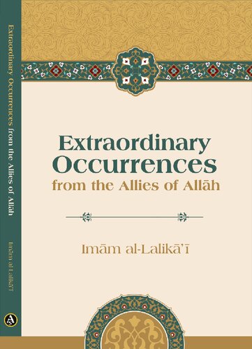 Extraordinary Occurrences from the Allies of Allāh