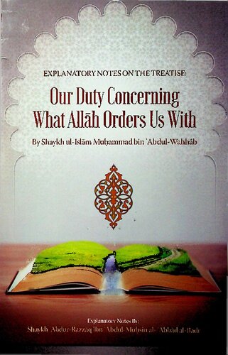 Explanatory Notes on the Treatise: Our Duty Concerning What Allāh Orders Us With