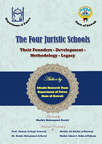 The Four Juristic Schools - Their Founders, Development, Methodology and Legacy