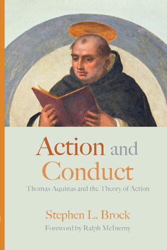 Action and Conduct: Thomas Aquinas and the Theory of Action