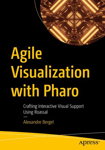 Agile Visualization with Pharo: Crafting Interactive Visual Support Using Roassal