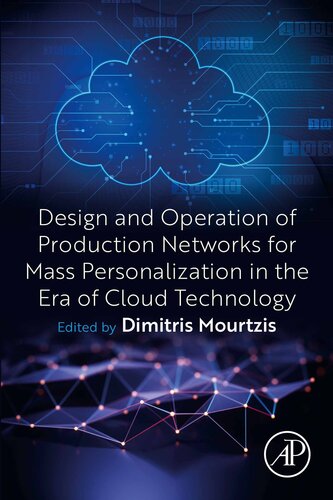 Design and Operation of Production Networks for Mass Personalization in the Era of Cloud Technology