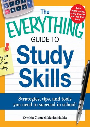 The Everything Guide to Study Skills: Strategies, tips, and tools you need to succeed in school!