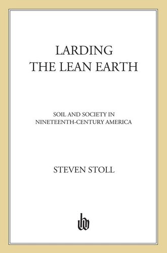 Larding the Lean Earth: Soil and Society in Nineteenth-Century America