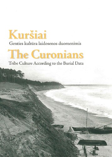 Kuršiai: Genties kultūra laidosenos duomenimis. Baltų archeologijos paroda. Katalogas = The Curonians: The Tribe Culture According to the Burial Data. Baltic Archaeological Exhibition. Catalogue