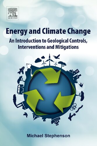 Energy and Climate Change: An Introduction to Geological Controls, Interventions and Mitigations