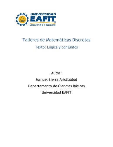 Talleres de Matemáticas Discretas Texto: Lógica y conjuntos