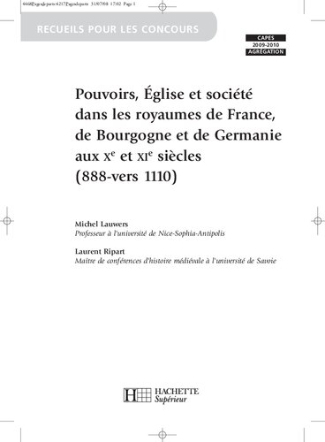 Pouvoirs, Église et société dans les royaumes de France de Bourgogne et de Germanie aux Xe et XIe siècles (888-vers 1110)