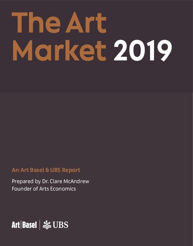 The Art Market 2019. An Art Basel & UBS Report