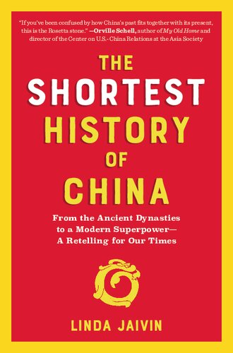 The Shortest History of China: From the Ancient Dynasties to a Modern Superpower--A Retelling for Our Times