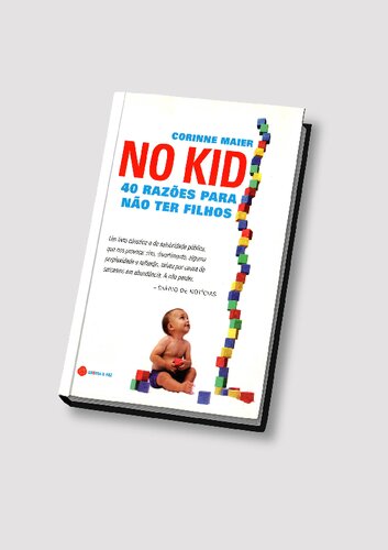 No Kid 40 Razões Para Não Ter Filhos