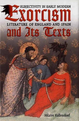 Exorcism and Its Texts: Subjectivity in Early Modern Literature of England and Spain