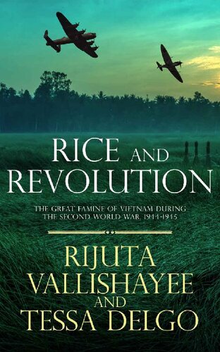 Rice and Revolution: The Great Famine of Vietnam during the Second World War, 1944-1945