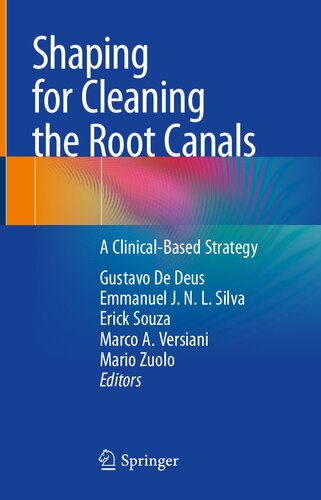 Shaping for Cleaning the Root Canals: A Clinical-Based Strategy