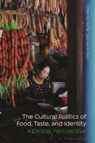 The Cultural Politics of Food, Taste, and Identity: A Global Perspective