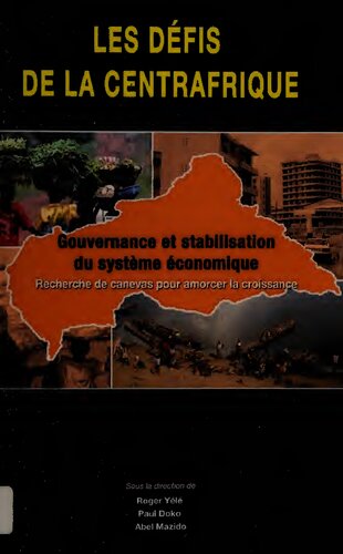 Les défis de la Centrafrique: gouvernance et stabilisation du système économique