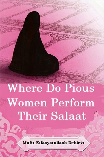 Where Do Pious Women Perform Their Salah