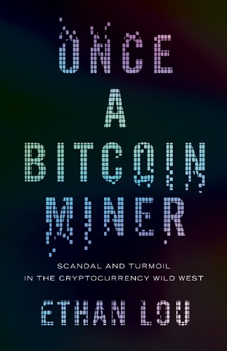 Once a Bitcoin Miner: Scandal and Turmoil in the Wild West Cryptocurrency Boomtown