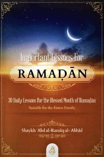 Important Lessons For Ramadan Sh 'Abd al Razzaq al Abbad High Quality (1)