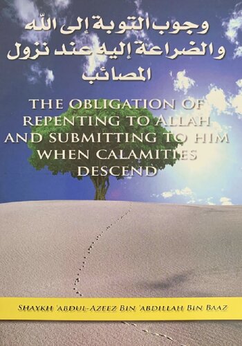 The Obligation of Repenting to Allāh & Submitting to Him When Calamities