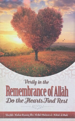 Verily in the Remembrance of Allah Do the Hearts Find Rest Sh 'Abdur