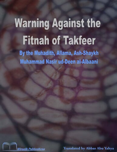 Warning Against the Fitnah of Takfeer - Sh (1). al-Albaani