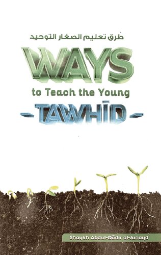 Ways to Teach the Young Tawhid - Sh. Abdul-Qadir al-Junayd