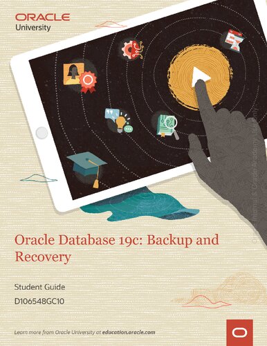 Oracle Database 19C: Backup and Recovery. Student Guide