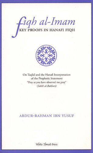 Fiqh Al Imam Key Proofs In Hanafi Fiqh