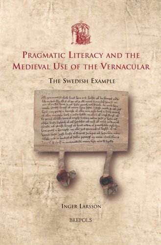 Pragmatic Literacy and the Medieval Use of the Vernacular: The Swedish Example