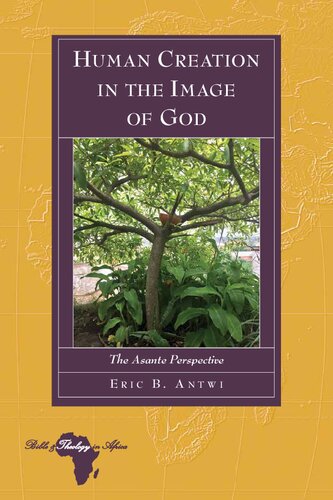 Human Creation in the Image of God: The Asante Perspective