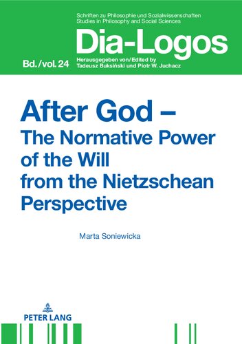 After God – The Normative Power of the Will from the Nietzschean Perspective