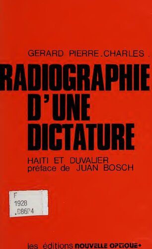 Radiographie d'une dictature, Haiti et Duvalier Pref. de Juan Bosch