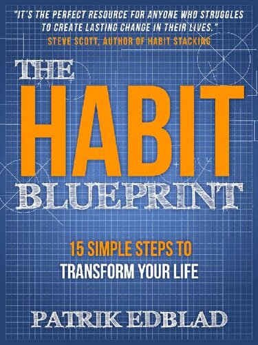 The Habit Blueprint: 15 Simple Steps to Transform Your Life (The Good Life Blueprint Series)