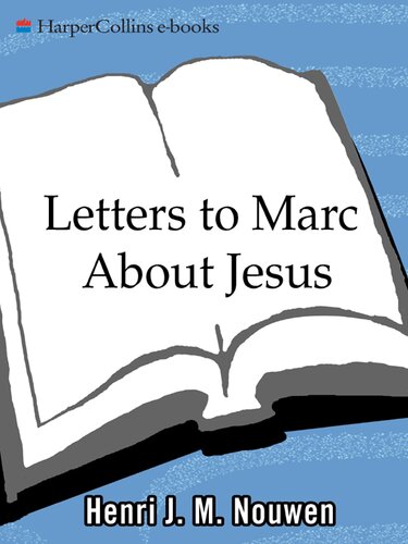 Letters to Marc About Jesus: Living a Spiritual Life in a Material World