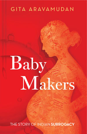 Baby makers : a story of Indian surrogacy