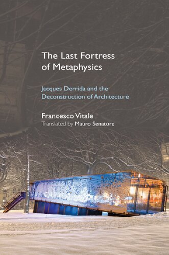 The Last Fortress of Metaphysics: Jacques Derrida and the Deconstruction of Architecture