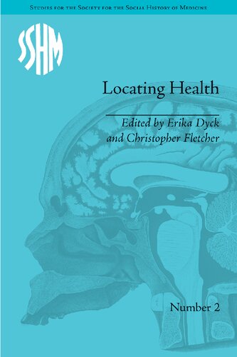 Locating Health: Historical and Anthropological Investigations of Place and Health