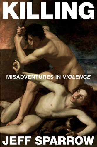 Killing: Misadventures In Violence